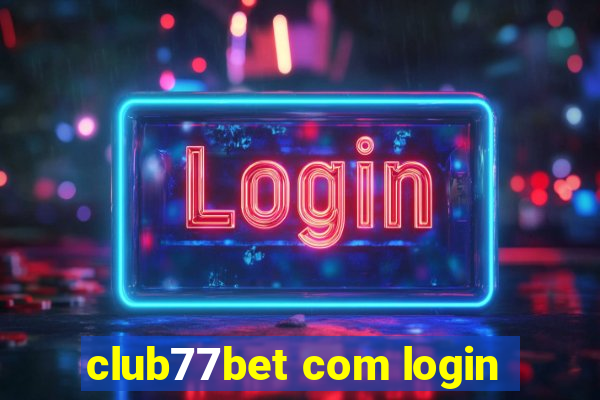 club77bet com login